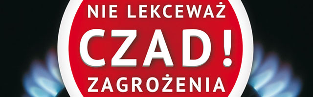 Czad zaatakował, nie ignoruj zagrożenia