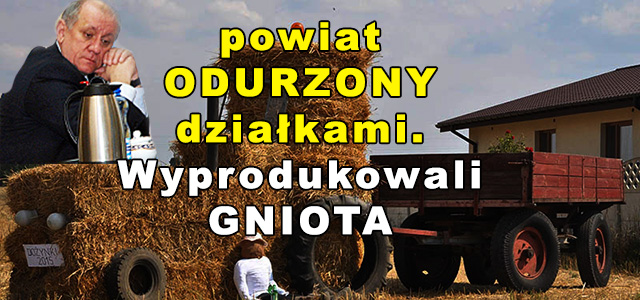 Powiat odurzony działkami. Wyprodukowali gniota