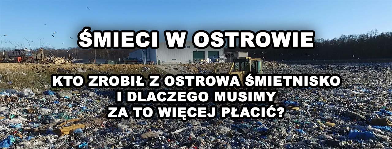 Afera śmieciowa? Kto zrobił z Ostrowa śmietnisko