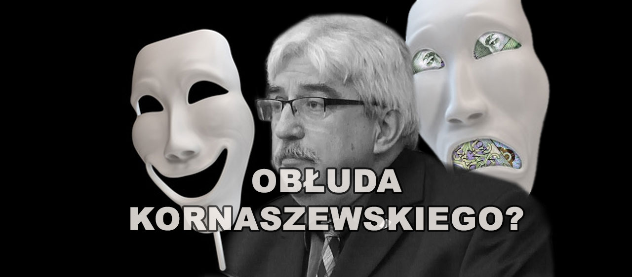 Obłuda Kornaszewskiego z kasą w tle?