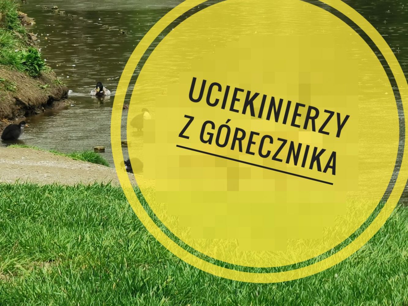 Uciekły z Górecznika