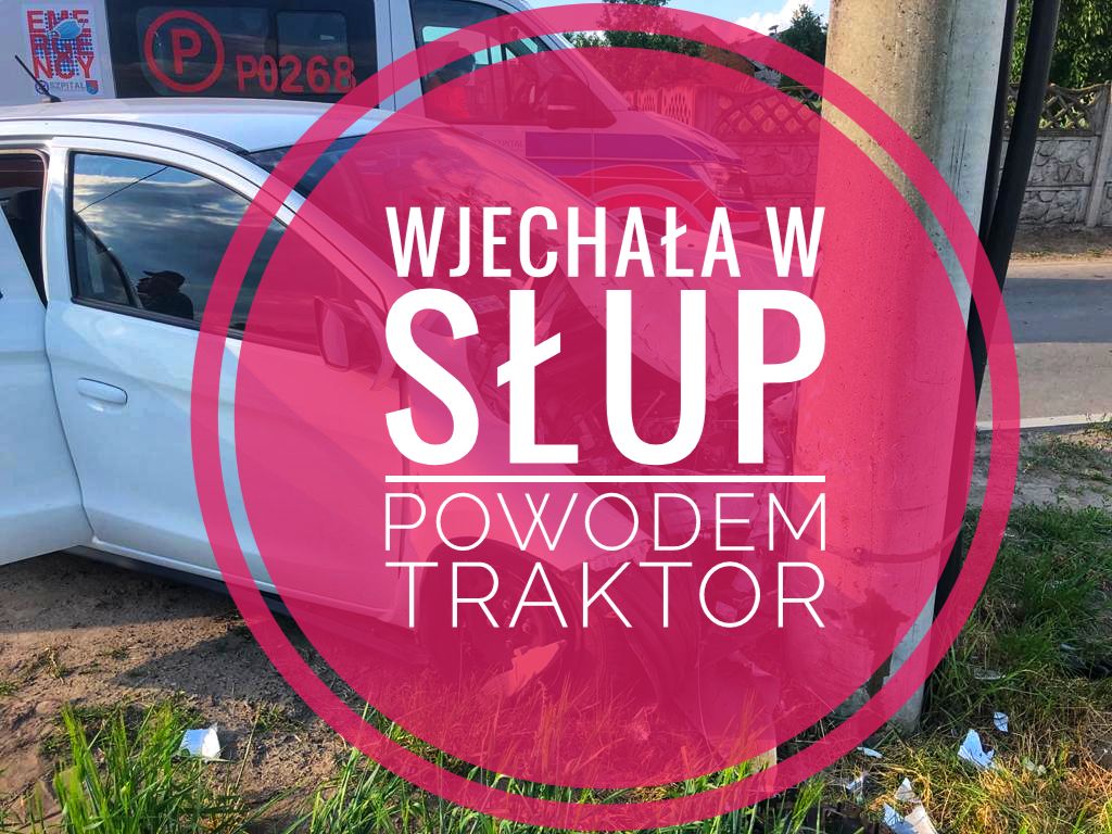 Zamiast w traktor wjechała w słup