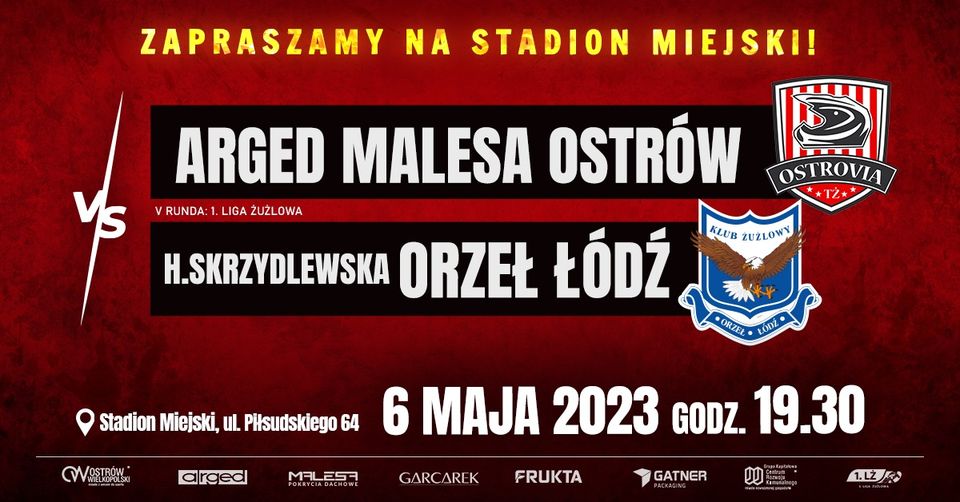 1. Liga żużlowa: Arged Malesa Ostrów – H.Skrzydlewska Orzeł Łódź