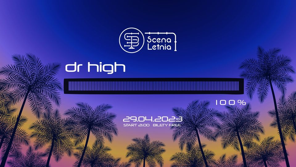 Garden Stage pres. Dr High 100% 29/04/2023