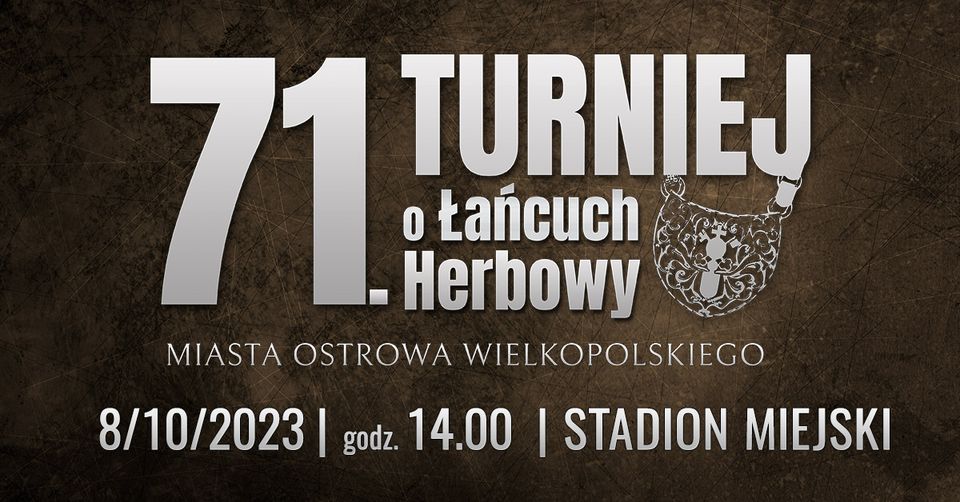 71. Turniej o Łańcuch Herbowy Miasta Ostrowa Wielkopolskiego