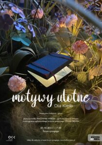 Ola kiełb. Motywy Ulotne | 31. Festiwal Wszystko Jest Poezją