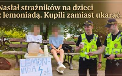 Strażnicy miejscy nasłani na dzieci z lemoniadą